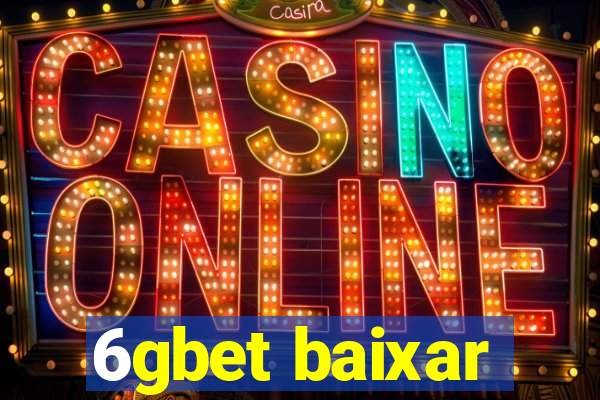 6gbet baixar